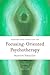 Theory and Practice of Focusing-Oriented Psychotherapy by Greg Madison