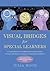 Visual Bridges for Special Learners: A Complete Resource of 32 Differentiated Learning Activities for People with Moderate Learning and Communication Disabilities