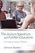 The Autism Spectrum and Further Education: A Guide to Good Practice