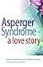 Asperger Syndrome - A Love ...