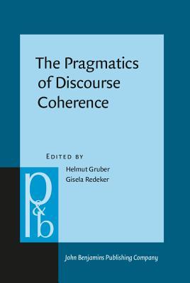 The Pragmatics of Discourse Coherence (Pragmatics & Beyond New Series)
