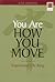 You Are How You Move: Experiential Chi Kung