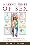 Making Sense of Sex by Sarah Attwood