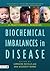 Biochemical Imbalances in Disease by Denise Mortimore
