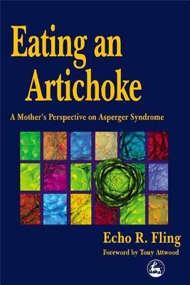 Eating an Artichoke: A Mother's Perspective on Asperger Syndrome (Paperback)