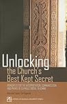 Unlocking the Church's Best Kept Secret: Principles for the Interpretation, Communication, and Praxis of Catholic Social Teaching Unlocking the Church's Best Kept Secret: Principles for the Interpretation, Communication, and Praxis of Catholic Social Teaching
