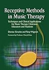 Receptive Methods in Music Therapy by Denise Grocke