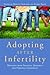 Adopting After Infertility: Messages from Practice, Research and Personal Experience