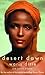 Desert Dawn by Waris Dirie Desert Dawn by Waris Dirie