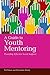 A Guide to Youth Mentoring: Providing Effective Social Support