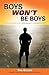 Boys Won't Be Boys