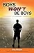 Boys Won't Be Boys