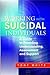 Working with Suicidal Individuals: A Guide to Providing Understanding, Assessment and Support
