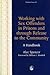 Working with Sex Offenders in Prisons and through Release to the Community: A Handbook (Forensic Focus)
