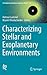 Characterizing Stellar and Exoplanetary Environments (Astrophysics and Space Science Library, 411)