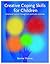Creative Coping Skills for Children by Bonnie Thomas