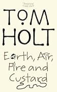 Earth, Air, Fire and Custard