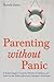 Parenting without Panic: A Pocket Support Group for Parents of Children and Teens on the Autism Spectrum (Asperger's Syndrome)