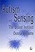 Autism and Sensing by Donna Williams