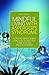 Mindful Living With Aspergers Syndrome: Everyday Mindfulness Practices to Help You Tune in to the Present Moment