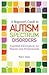 A Beginner's Guide to Autism Spectrum Disorders: Essential Information for Parents and Professionals