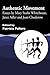 Authentic Movement: Essays by Mary Starks Whitehouse, Janet Adler and Joan Chodorow