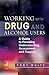 Working With Drug and Alcohol Users: A Guide to Providing Understanding, Assessment and Support
