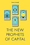 The New Prophets of Capital by Nicole Aschoff