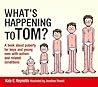 What's Happening to Tom? by Kate E. Reynolds