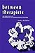 Between Therapists: The Pro...