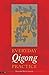Everyday Qigong Practice