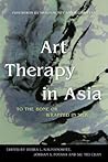 Art Therapy in Asia: To the Bone or Wrapped in Silk