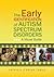 The Early Identification of Autism Spectrum Disorders: A Visual Guide