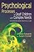 Psychological Processes in Deaf Children with Complex Needs by Lindsey Edwards