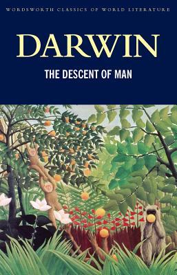 The Descent of Man (Wordsworth Classics of World Literature)