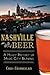 Nashville Beer: A Heady His...