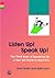 Listen Up! Speak Up!: The Third Book of Speaking Up - A Plain Text Guide to Advocacy