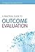 A Practical Guide to Outcome Evaluation