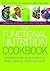 The Functional Nutrition Cookbook: Addressing Biochemical Imbalances through Diet