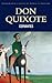 Don Quixote by Miguel de Cervantes Saavedra
