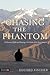 Chasing the Phantom: In Pursuit of Myth and Meaning in the Realm of the Snow Leopard
