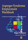 Asperger Syndrome Employment Workbook by Roger N. Meyer Asperger Syndrome Employment Workbook by Roger N. Meyer
