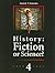 History: Fiction or Science...