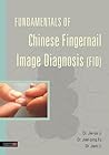 Fundamentals of Chinese Fingernail Image Diagnosis (FID)
