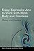 Using Expressive Arts to Work With Mind, Body and Emotions: Theory and Practice