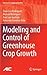 Modeling and Control of Greenhouse Crop Growth (Advances in Industrial Control)
