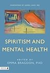 Spiritism and Mental Health Spiritism and Mental Health