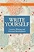 Write Yourself: Creative Writing and Personal Development (Writing for Therapy or Personal Development)