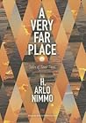A Very Far Place:...