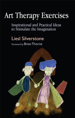 Art Therapy Exercises: Inspirational and Practical Ideas to Stimulate the Imagination (Paperback)